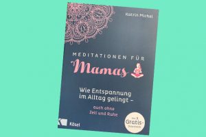 Meditationen für Mamas