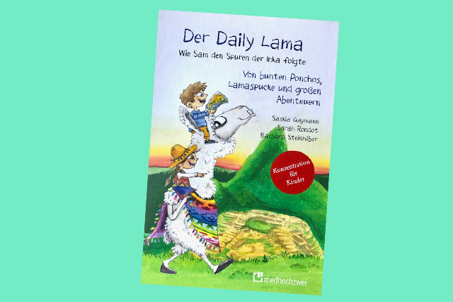 Praxis-Test: Der Daily Lama – Wie Sam den Spuren der Inka folgte