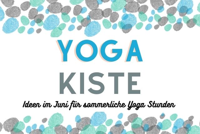 Die Yoga-Kiste im Juni voll sommerlicher Ideen