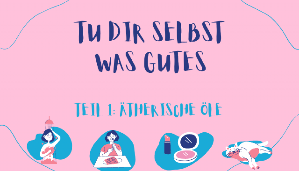 Tu dir selbst was Gutes: Ätherische Öle