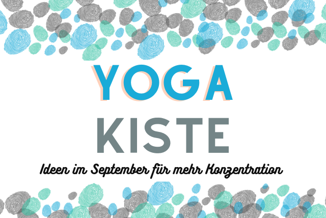 Die Yoga-Kiste im September mit Ideen für mehr Konzentration