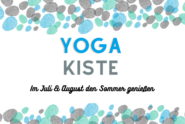 Die Yoga-Kiste im Juli & August: Den Sommer genießen